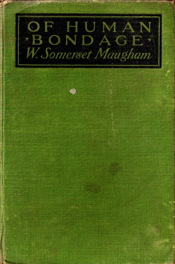 Of Human Bondage by W Somerset Maugham 1915