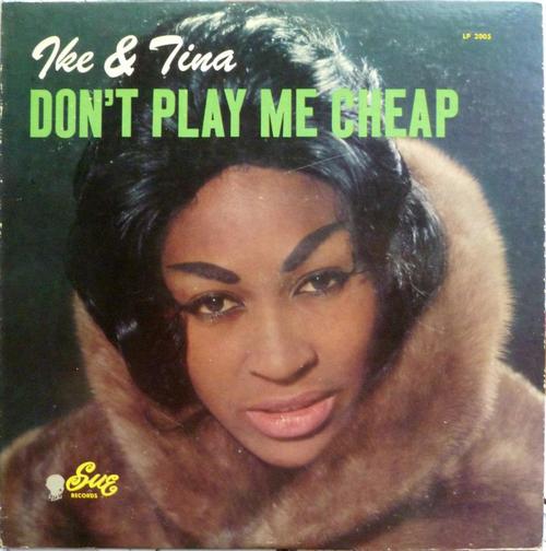 tina turner don't play me cheap